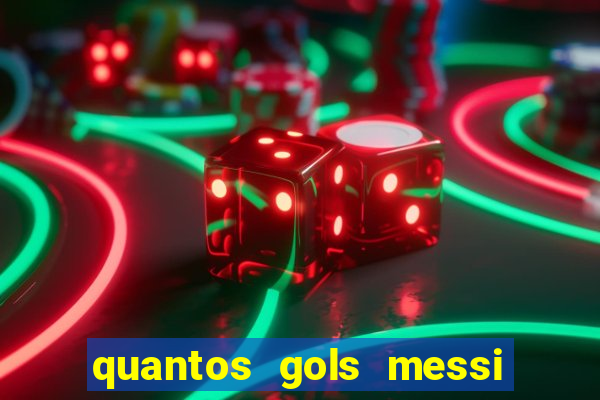 quantos gols messi tem na carreira